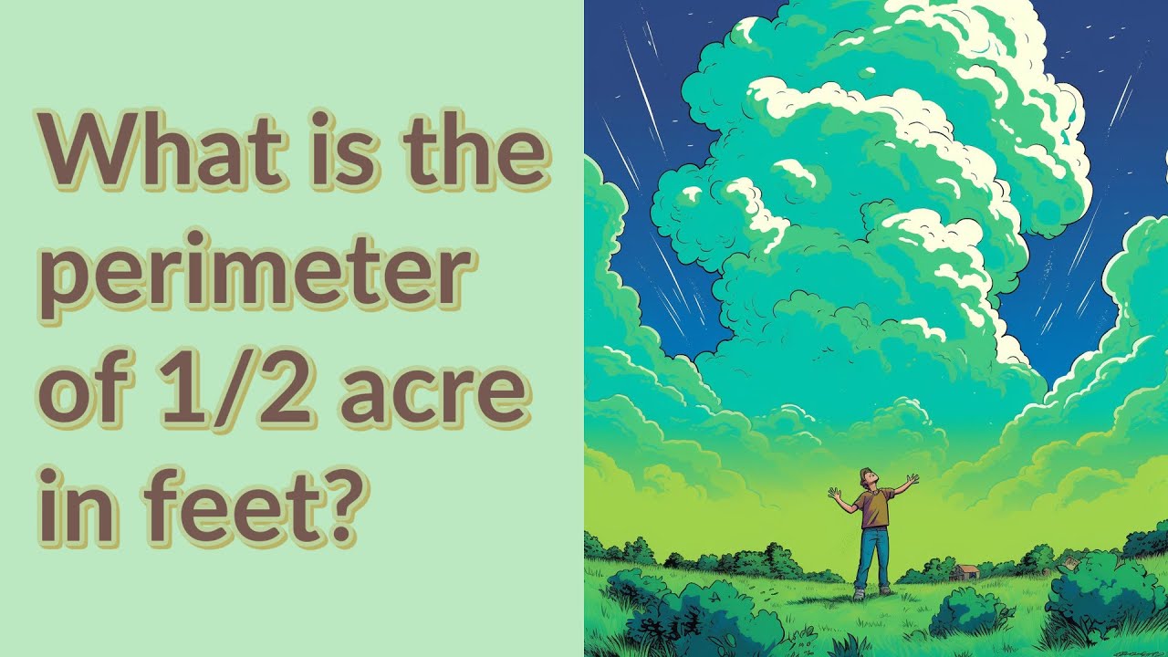 What Is The Perimeter Of 1 2 Acre In Feet YouTube what-is-the-perimeter-of-1-2-acre-in-feet-youtube