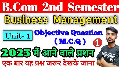 Business Management bcom 2nd semester MCQ, 2023 important questions, B.com 2nd semester mcq