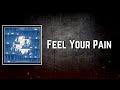 Feel Your Pain Lyrics - SYML