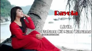 Rayola - Kalam Di Nan Tarang (Lirik)