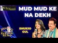 MUD MUD KE NA DEKH MUD MUD KE I GUL SAXENA I SHURJO BHATTACHARYA I THE TIME SIGNATURE