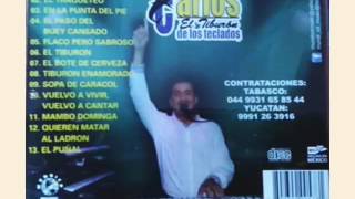 Video thumbnail of "Carlos el tiburon - la tocadita"