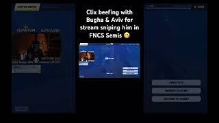Clix Beefing With Bugha & Aviv For Stream Sniping Him In Fncs Semis