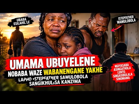 UMAMA UBUYELENE NOBABA OWANGILAHLA #netflix #storytime #trending 