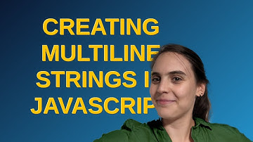 Creating multiline strings in JavaScript