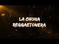David dayz  la chona reggaetonera official lyric