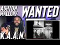 Ashton Mallory WANTED Ft K A A N Reaction mp3