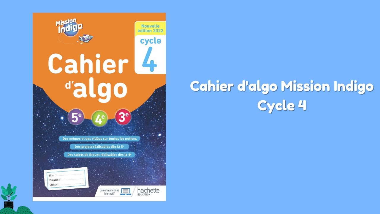 Mission Indigo cahier d'Algo cycle 4 - collège - YouTube