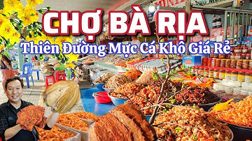 Chợ Bà Rịa - Thiên Đường Mực Cá Tôm Khô Giá Rẻ