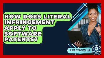 How Does Literal Infringement Apply To Software Patents? - AI and Technology Law
