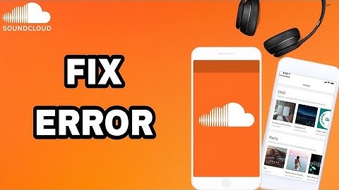 How To Fix And Solve SoundCloud App Error | Final Solution