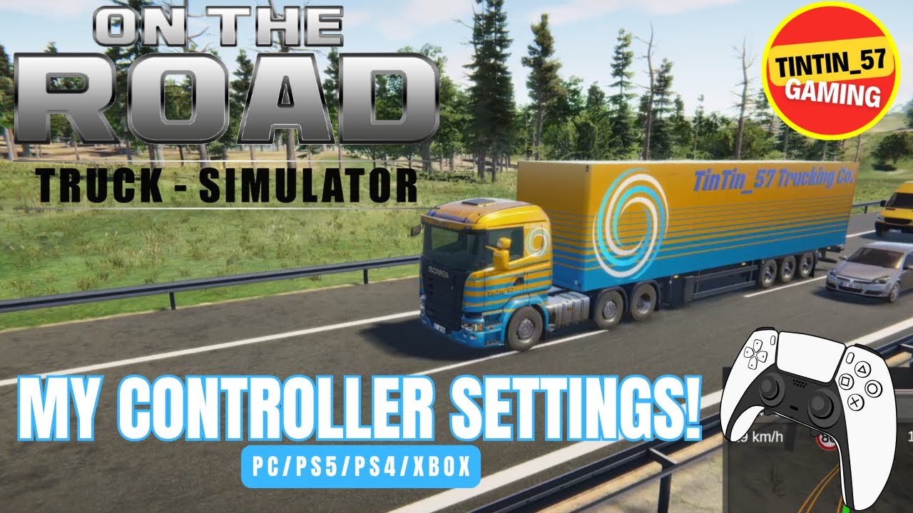 ON THE ROAD TRUCK SIMULATOR | MY CONTROLLER SETTINGS - YouTube