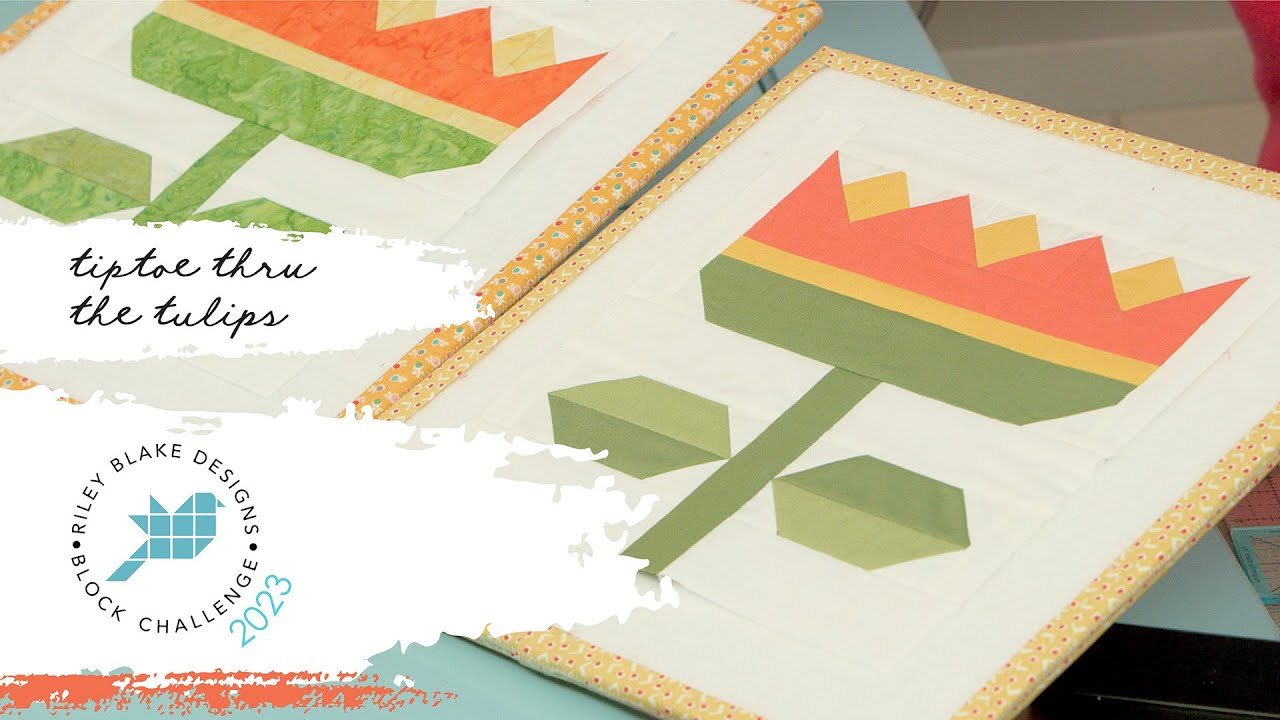 2023 Block Challenge: Tiptoe Thru the Tulips