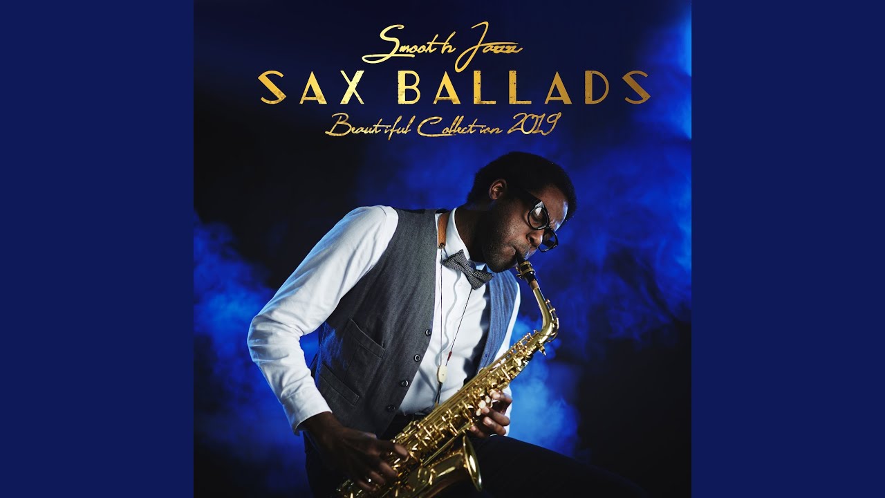 Jazz Sax Ballad YouTube