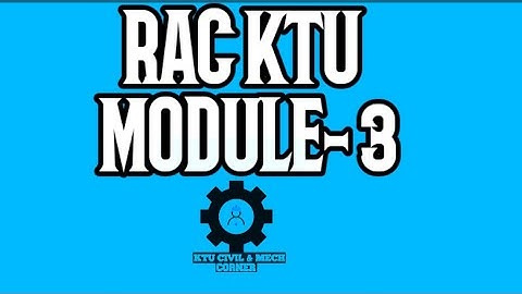 Refrigeration & Air conditioning|Module -3|KTU|RAC KTU|S7 MECHANICAL