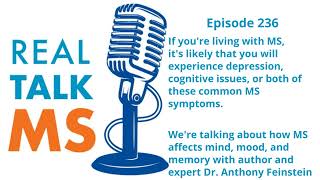 Episode 236: How MS Affects Mind, Mood, and Memory with Dr. Anthony Feinstein