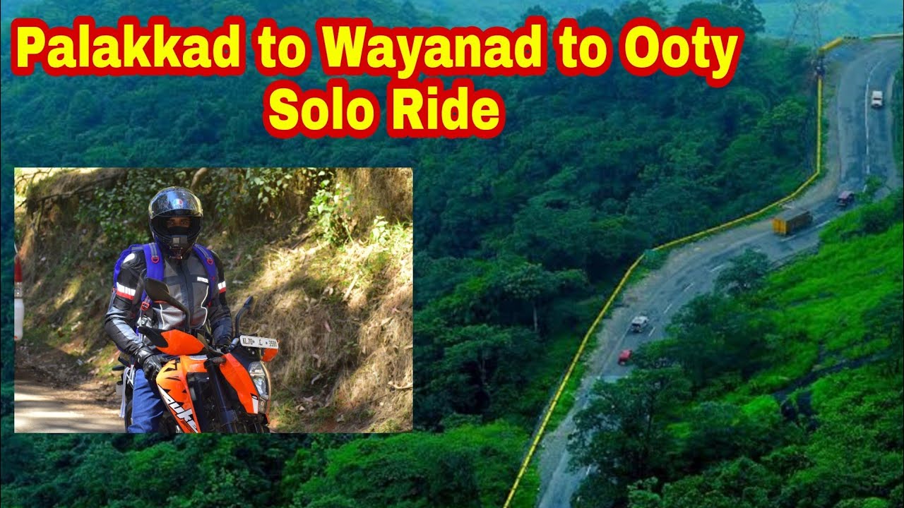 Palakkad to wayanad to ooty solo ride malayalam traveling YouTube