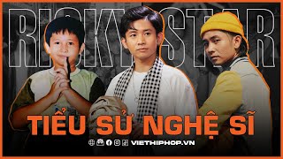 Ricky Star - Ngôi Sao Của Hip-hop Việt | Tiểu Sử Nghệ Sĩ