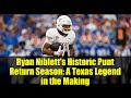 Ryan Niblett's Historic Punt Return Season: A Texas Legend in the Making