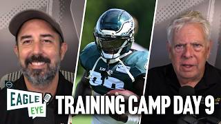 Recapping Day 9 of Eagles training camp in 2026 | Eagle Eye Podcast