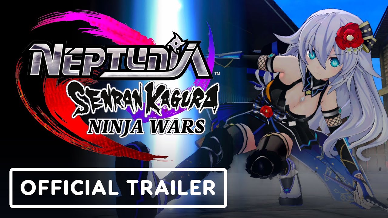 Neptunia x Senran Kagura: Ninja Wars - Official Gameplay Trailer 