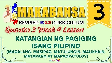 MAKABANSA 3 | KATANGIAN NG PAGIGING PILIPINO | WEEK 4 LESSON | QUARTER 3 | REVISED CURRICULUM 
