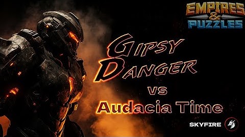 Alliance wars: Gipsy Danger (BD★GD★SM) vs Audacia Time (Skyfire) Apr 27, 2025
