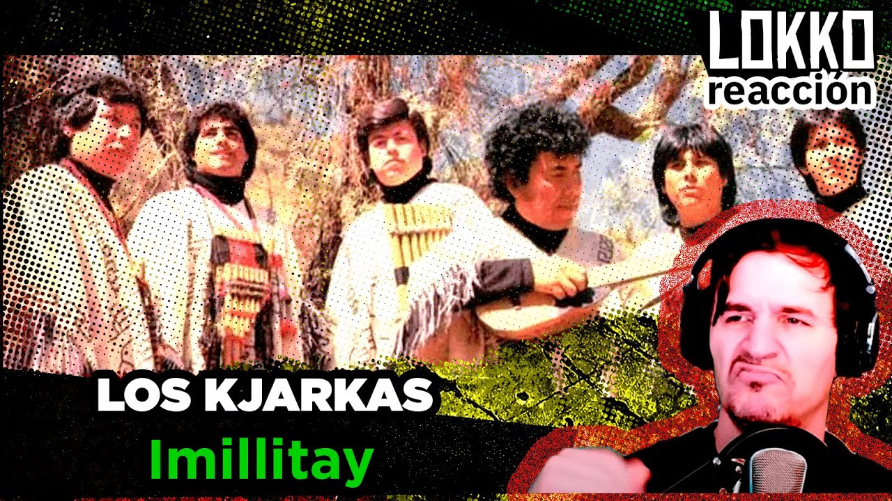Reacción a Los Kjarkas - Imillitay | Análisis de Lokko!