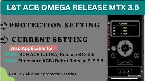 L&T (Lauritz Knudsen) ACB omega release MTX 3.5 Current Protection setting/LSIG