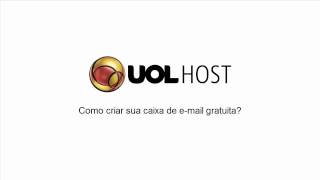 Como Criar Sua Caixa De E Mail No Uol Host