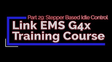 Link G4x Training Part 29: Stepper Idle Control Tuning | Evans Performance Academy