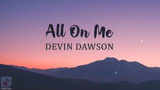 Music Devin Dawson 34 All On Me 34 W Music Devin Dawson 34 All On Me 34 W