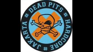DEAD PITS - DISCOGRAPHY 1996-2012