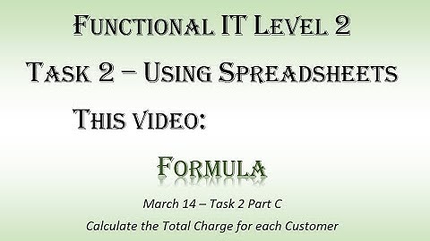 Task 2c, Part 4, Formula - ICT FS, Edexcel Level 2 Exam, March 14