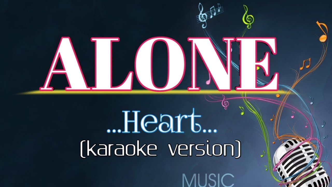 ALONE _ SONG BY HEART (KARAOKE VERSION) King karaoke YouTube