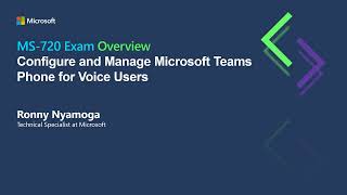 MS-720 C.E.R.T | Module 4 - Configure and Manage Microsoft Teams Phone for Voice Users Profile