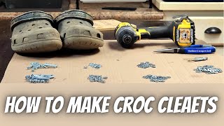 MaKing Croc Cleats DIFY / DIY