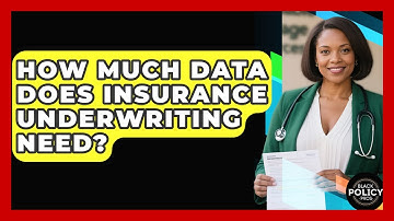 How Much Data Does Insurance Underwriting Need? - Black Policy Pros