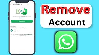 Remove A WhatsApp Account From Another Phone 2026