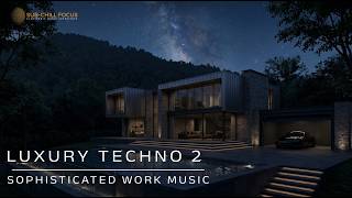 Famous Luxury Techno 2 : Elegant Minimal Techno for Deep Work & Coding Wealth