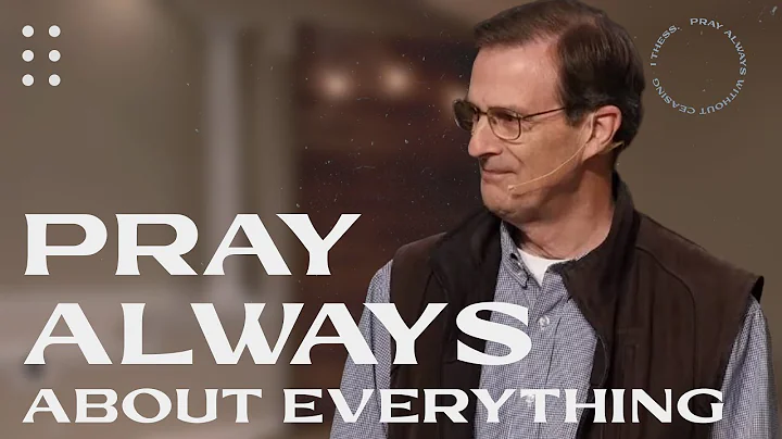 Pray Always, About Everything - Carl Greene
