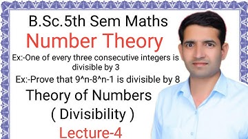 L-4 Number Theory Theory of Number ( Divisibility) Mathematical inductionB.Sc.5th Sem Maths Jitendra