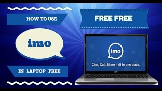 Download And Install Imo On Pc Laptop Free