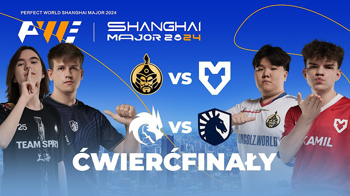 PW Shanghai Major 2024: Ćwierćfinały | 18+ | The MongolZ vs MOUZ / Spirit vs Liquid