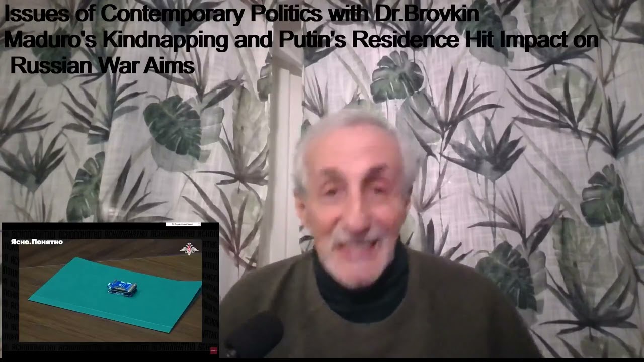 Maduro's Kidnapping and Putin's Residence Hit Impact on Russian War Aims.