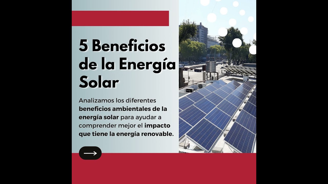 Energía solar  Qué es, ventajas y lo que nos depara el futuro energético