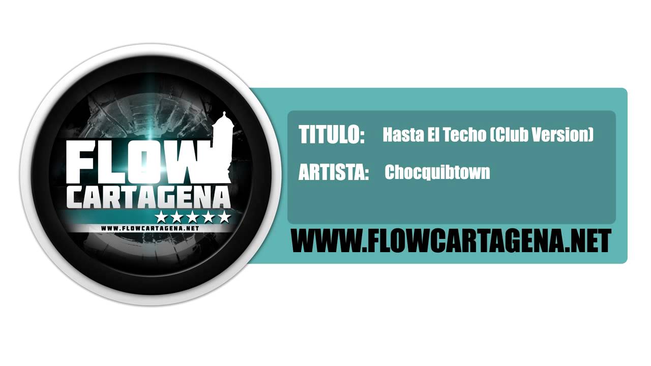 Hasta El Techo ChocQuibTown Club Version Hasta El Techo ChocQuibTown Club Version