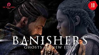 ИЗГНАТЕЛИ ПРИЗРАКОВ ➤ Banishers: Ghosts of New Eden ◉ Прохождение 18 [2K RTX]