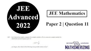 JEE Advanced 2022 | Paper 2 | Q11 | Mathematics | Complex numbers