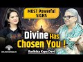 11 Powerful Divine Signs ARE YOU CHOSEN ONE Karma Intuition SOUL Messages Radhika Krpa Devi